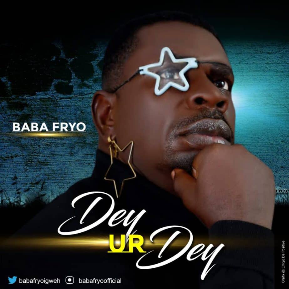 Baba Fryo – “Dey Ur Dey” 3
