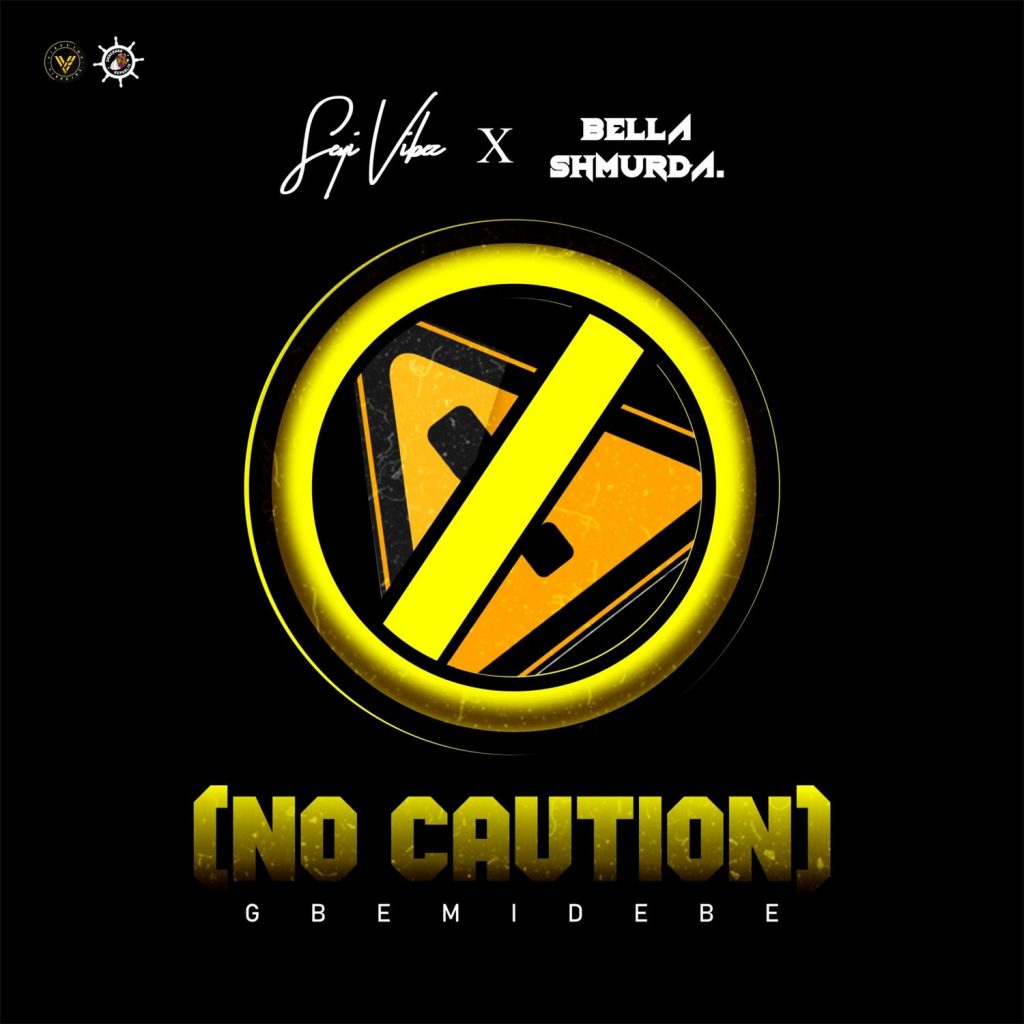 Bella Shmurda x Seyi Vibez – “No Caution” (Gbemidebe) 1