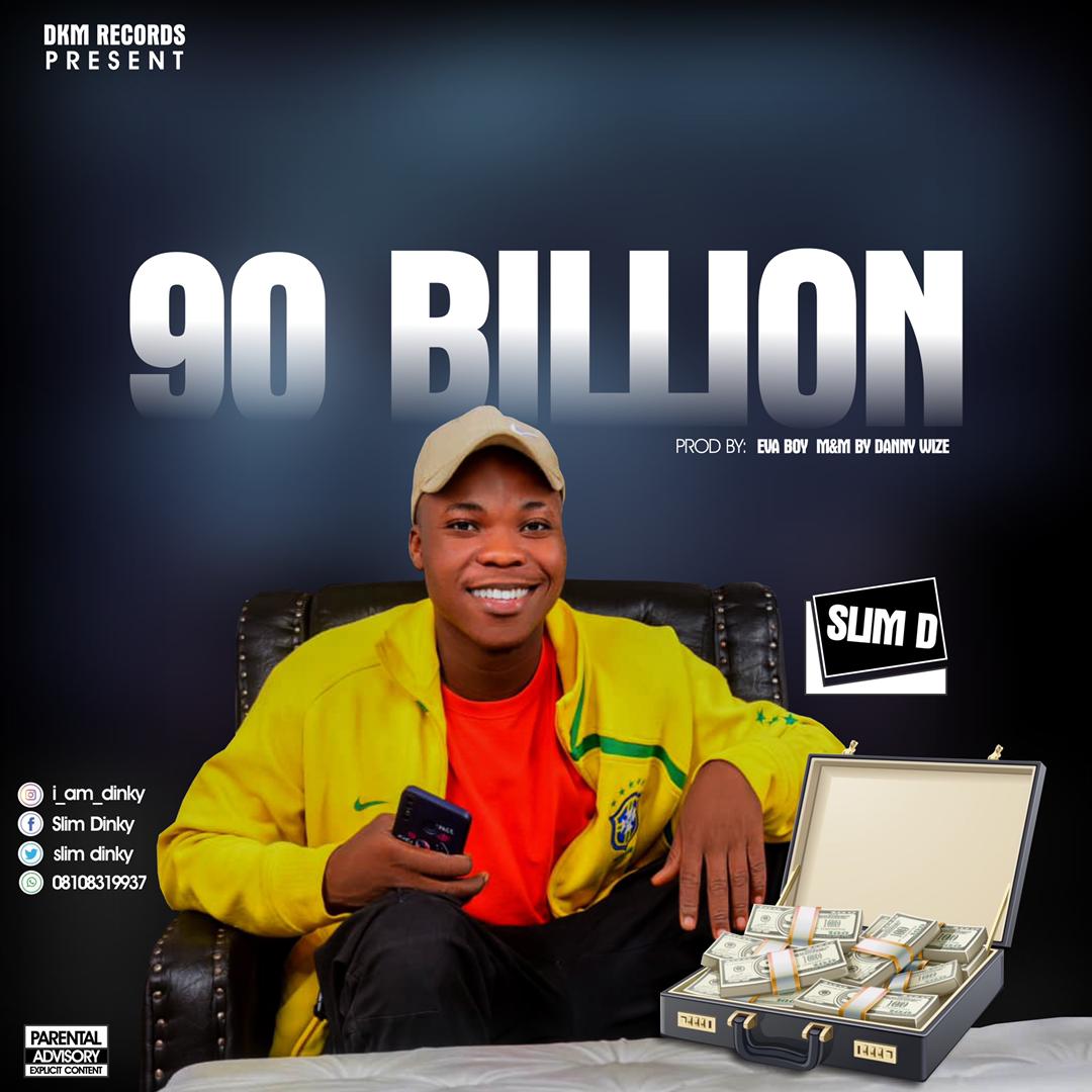 Slim D -"90 Billion" (prod. Evaboi) 1