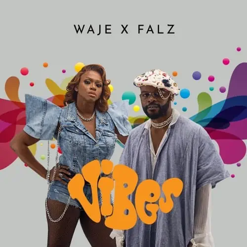 Waje – Vibes ft. Falz 21