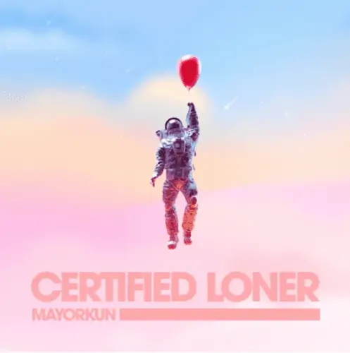 Mayorkun – Certified Loner (No Competition) 1