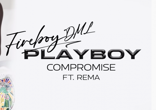 Fireboy DML – Compromise ft. Rema (Song) 2