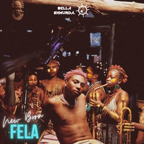 Bella Shmurda – New Born Fela (Song) 15