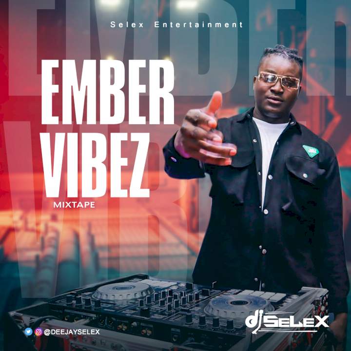 DJ Mixtape: DJ Selex - Ember Vibez Mixtape 29